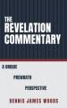  The Revelation Commentary: A Unique Prewrath Perspective 