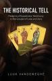  The Historical Tell: Patterns of Eyewitness Testimony in the Gospel of Luke and Acts 