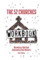  The 52 Churches Workbook: Becoming a Spiritual Community that Matters 