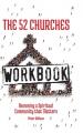  The 52 Churches Workbook: Becoming a Spiritual Community that Matters 