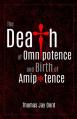  The Death of Omnipotence and Birth of Amipotence 