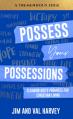  Possess Your Possessions: Claiming God's Promises for Christian Living 