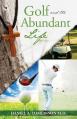  Golf and the Abundant Life 