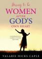  Daring to Be Women After God's Own Heart 