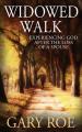  Widowed Walk: Experiencing God After the Loss of a Spouse 