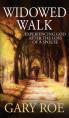  Widowed Walk: Experiencing God After the Loss of a Spouse 