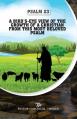  Psalm 23: A Bird's-Eye View of the Growth of a Christian from This Most Beloved Psalm 