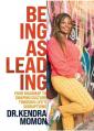  Being as Leading: Your Roadmap to Shaping Culture Through Life's Disruptions 