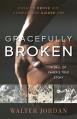  Gracefully Broken: A Hall of Famer's True Story 