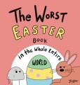  The Worst Easter Book in the Whole Entire World 