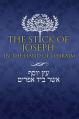  The Stick of Joseph in the Hand of Ephraim 