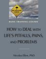  How to Deal with Life's Pitfalls, Pains, and Problems 