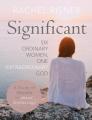  Significant: Six Ordinary Women, One Extraordinary God 