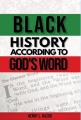  Black History According to God's Word 