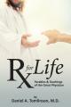  RX for Life: Parables and Teachings of the Great Physician 