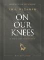  On Our Knees: 40 Days to Living Boldly in Prayer 