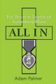 All In: For Those in Search of Something More 