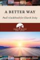  A Better Way: Paul's Guidebook for Church Unity 