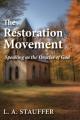  The Restoration Movement: Speaking as the Oracles of God 