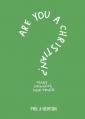  Are You a Christian?: Many Opinions, One Truth 