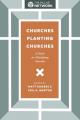  Churches Planting Churches: A Guide for Multiplying Churches 