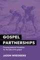  Gospel Partnerships: Pursuing Pastoral Friendships for the Sake of the Gospel 