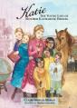 Katie: The Young Life of Mother Katharine Drexel 