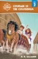  Courage in the Colosseum: Volume 2 
