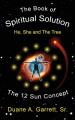  The Book of Spiritual Solution: He, She and the Tree 