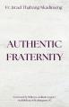  AUTHENTIC FRATERNITY. The Notion of Fraternitas in Pope Benedict XVI's Caritas in Veritate and Africae Munus 