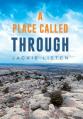  A Place Called Through 