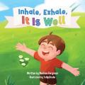  Inhale, Exhale, It is Well 