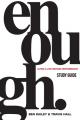  Enough Study Guide: Living a Life Beyond Performance 