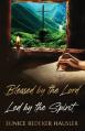  Blessed By the Lord Led By the Spirit 