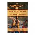  Behold My Heart: Praying the Seven Last Words 