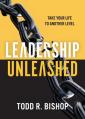  Leadership Unleashed: Take Your Life to Another Level 