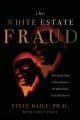  The White Estate Fraud: Seventh-day Adventism's Scandalous Untold Story 