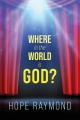  Where in the World Is God? Humanity as Mirror 