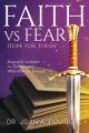  Faith vs Fear: Hope For Today 