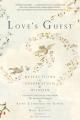 Love's Guest: Reflections of Inspiration and Wonder: An Annotated Selection from The Spiritual Dialogues by Saint Catherine of Genoa 