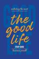  The Good Life Study Guide: Unlocking the Secret 