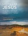  Loving Like Jesus: In a World that Hurts and Hates 