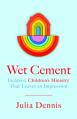  Wet Cement: Inclusive Children's Ministry That Leaves an Impression 