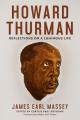  Howard Thurman: Reflections on a Luminous Life 