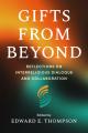  Gifts from Beyond: Reflections on Interreligious Dialogue and Collaboration 