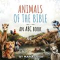  Animals of the Bible: An ABC Book 