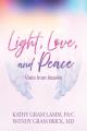  Light, Love, and Peace: Visits from Heaven 