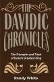  The Davidic Chronicles: The Triumphs and Trials of Israel's Greatest King 