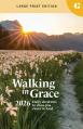  Walking in Grace 2026 Large Print: Daily Devotions to Draw You Closer to God 