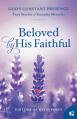  Beloved by His Faithful: True Stories of Everyday Miracles 